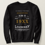 Personalised 40th Birthday Sweatshirt<br><div class="desc">Say Happy 40th Birthday. Add your name,  year to this personalised birthday sweatshirt. A wonderful custom black design with white and gold vintage style typography. More gifts and party supplies available with the "Legendary" design in the store.</div>