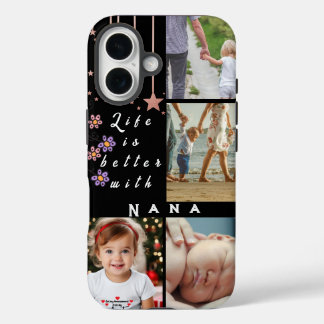 Personalised 4 Photo Collage Life is better Nana iPhone 16 Case