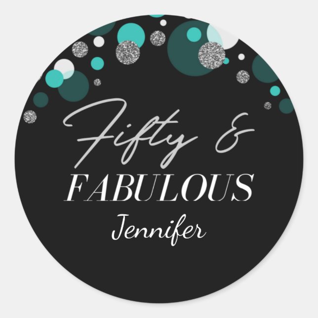 Personalised 50 and Fabulous Black and Teal    Classic Round Sticker (Front)