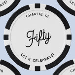 Personalised 50 Fifty Fiftieth Birthday Poker Chips<br><div class="desc">A modern chic typography design in black and white to celebrate your landmark fiftieth birthday in style.  Change the text to personalise.</div>