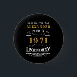 Personalised 50th Birthday Born 1971 Vintage Black 3 Cm Round Badge<br><div class="desc">A personalised button / pin badge for that birthday gentleman born in 1971 and turning 50. Add the name to this vintage retro style black, white and gold design for a custom 50th birthday gift. Easily edit the name and year with the template provided. A wonderful custom black birthday gift....</div>