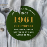 Personalised 60th Birthday 1961 Elegant Green Gold 6 Cm Round Badge<br><div class="desc">60th birthday green and gold pin on badge. Easily customise the text of this born in 1961 "Standards" button using the template provided. Part of the setting standards range cards and gifts.</div>