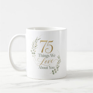 Personalised 75 Things We Love About You Coffee Mug
