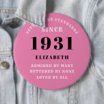 Personalised 90th Birthday 1931 Elegant Pink Mum 6 Cm Round Badge<br><div class="desc">90th birthday pink and black pin on badge. Easily customise the text of this born in 1931 "Standards" button using the template provided. Part of the setting standards range cards and gifts..</div>