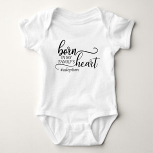 Personalised Adoption-born in my family's heart Baby Bodysuit