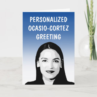 Personalised AOC / Ocasio-Cortez Greeting Card