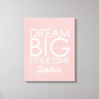 Personalised Art Canvas Dream Big Little One Pink