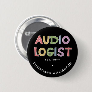 Personalised Audiologist Audiology Graduation Gift 6 Cm Round Badge