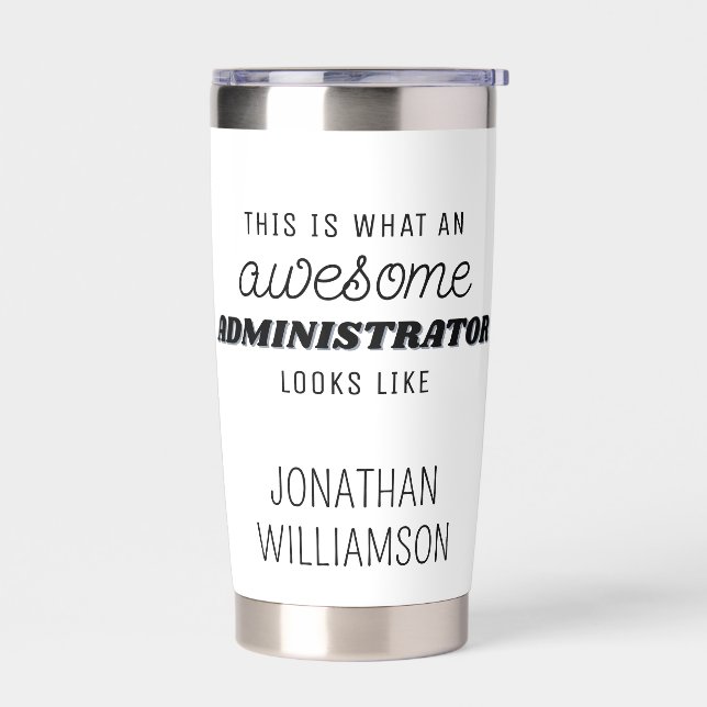 Personalised Awesome Administrator Funny Insulated Tumbler (Left)