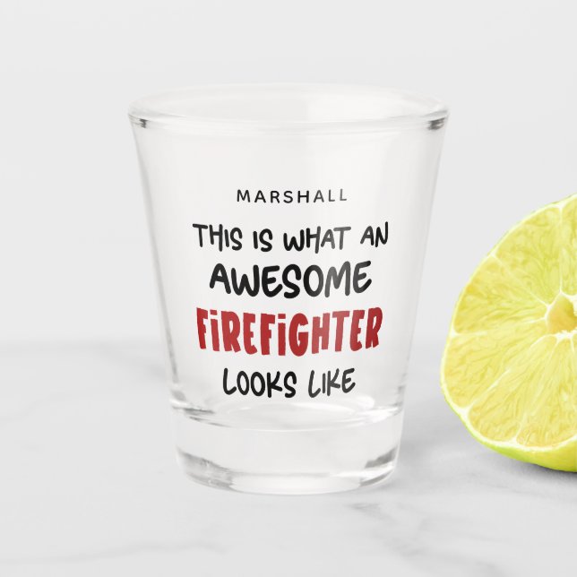 Personalised Awesome Firefighter Funny Firefighter Shot Glass (Front)