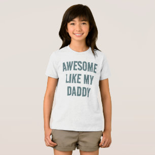 Personalised AWESOME LIKE MY DADDY Kids T-Shirt Tri-Blend Shirt