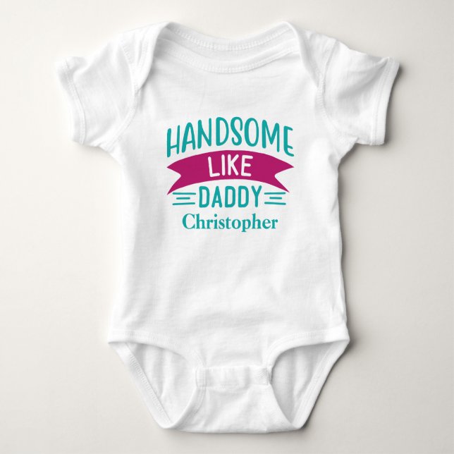 Personalised Baby Boy Gift Handsome Like Daddy  Bodysuit (Front)