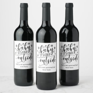 Personalised Baby Its Cold Outside Calligraphy Wine Label