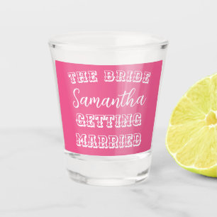 Personalised Bachelorette Party Bride's Hot Pink Shot Glass
