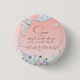 Personalised "Be a Mermaid" 3 Cm Round Badge