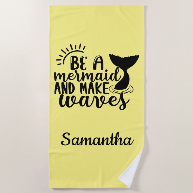 Personalised Be A Mermaid and Make Waves Beach Towel (Front)