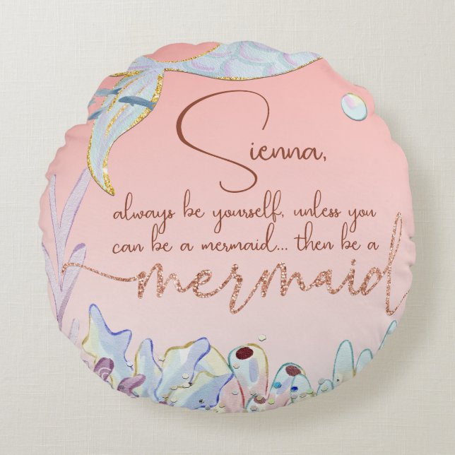 Personalised "Be a Mermaid" Round Cushion (Front)