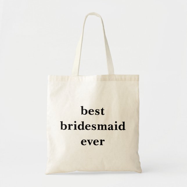 Personalised Best Bridesmaid Ever Tote Bag (Front)