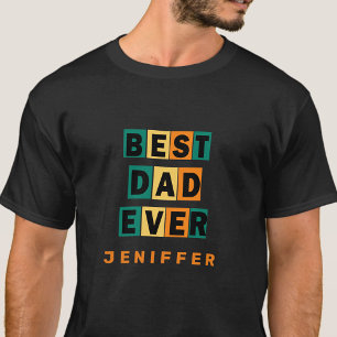 Personalised Best Dad Ever colourful text T-Shirt