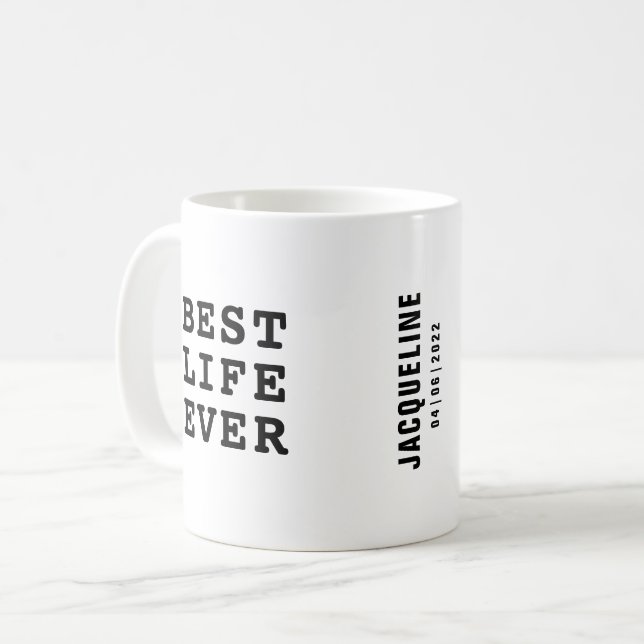Personalised Best Life Ever Black and White Text Coffee Mug (Front Left)