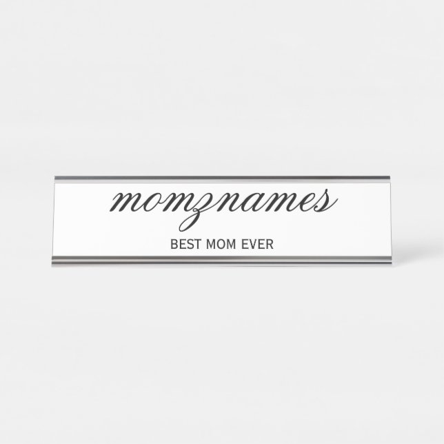 Personalised Best Mum Ever Calligraphy Name Desk Name Plate (Front)