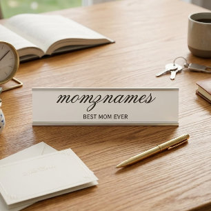 Personalised Best Mum Ever Calligraphy Name Desk Name Plate