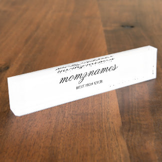 Personalised Best Mum Ever Calligraphy Name Nameplate