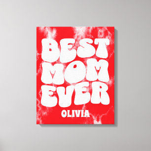 Personalised Best Mum Ever Red Tie Dye Canvas Print