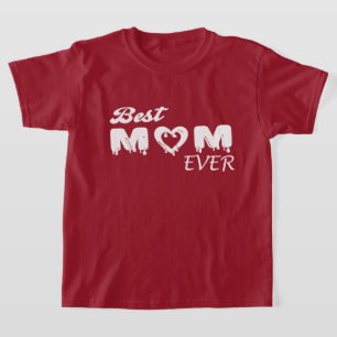 Personalised Best Mum Ever T-Shirt