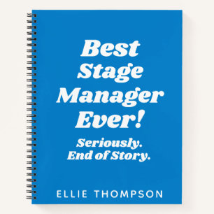Personalised Best Stage Manager Ever Quote Blue Notebook