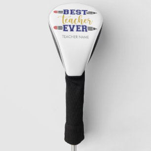 Personalised Best Teacher Ever - Customised Gift Golf Head Cover