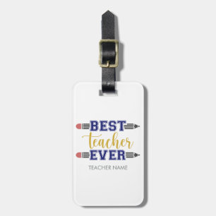 Personalised Best Teacher Ever - Customised Gift Luggage Tag