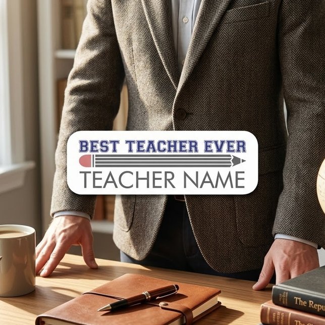 Personalised Best Teacher Ever - Customised Gift Name Tag (Creator Uploaded)