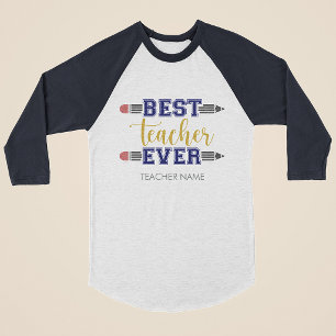 Personalised Best Teacher Ever - Customised Gift T-Shirt