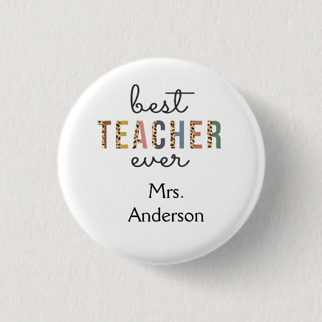 Personalised Best Teacher Ever Gift for Teacher  3 Cm Round Badge (Front)
