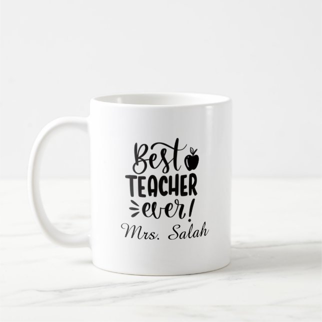 Personalised Best Teacher Ever Mug  (Left)