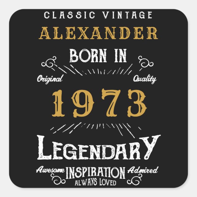 Personalised Birthday 1973 Add Your Name Legendary Square Sticker (Front)