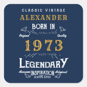 Personalised Birthday 1973 Add Your Name Legendary Square Sticker