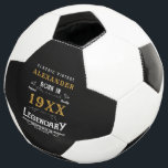 Personalised Birthday Monogram Legendary Father Soccer Ball<br><div class="desc">Vintage design any year "Original Quality Legendary Inspiration" soccer ball for that special dad. Add the name and year as desired in the template fields creating a unique 40th, 50th, 60th or any birthday celebration item. Team this up with the matching gifts, party accessories, and clothing available in our store...</div>