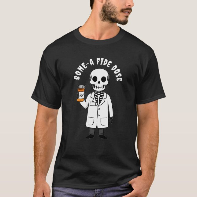 Personalised Bone-a-Fide Dose Skeleton T-Shirt (Front)