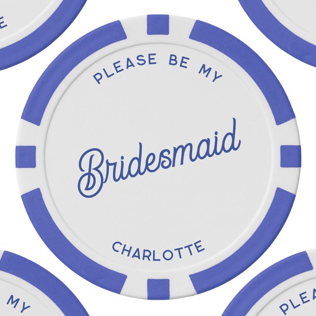 Personalised Bridesmaid Proposal Poker Chips (Personalized bridesmaid proposal blue and white custom text poker chip)