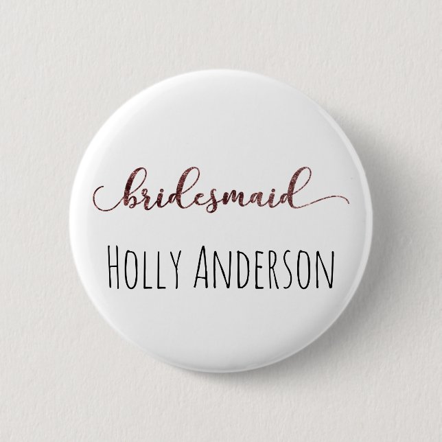 Personalised Bridesmaid Rose Gold Glitter 1 6 Cm Round Badge (Front)