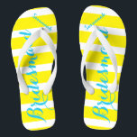 Personalised Bridesmaid Turquoise Yellow Any Colou Jandals<br><div class="desc">Primrose Yellow Elegance and White Stripes with Turquoise Aqua Blue Font - Change Yellow and Teal Font to Any Colour by clicking customise/edit. And say anything you want.  Make these one of a kind flip flops that have YOUR message on them.  Be the talk of the beach!</div>
