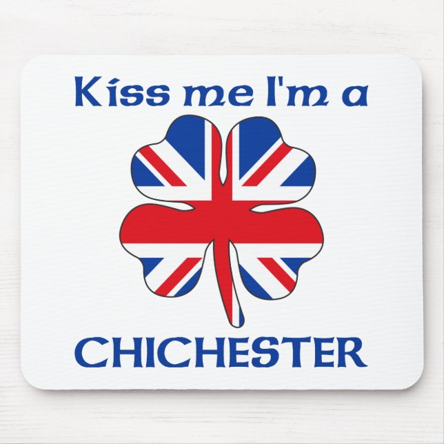 Personalised British Kiss Me I'm Chichester Mouse Pad (Front)