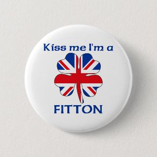 Personalised British Kiss Me I'm Fitton 6 Cm Round Badge