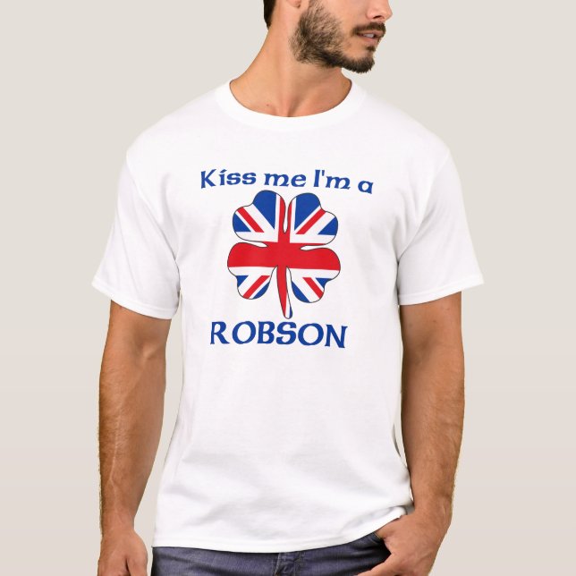 Personalised British Kiss Me I'm Robson T-Shirt (Front)