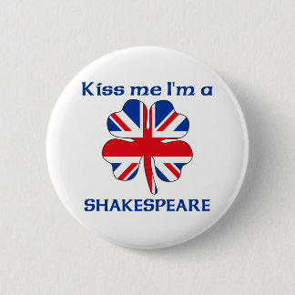 Personalised British Kiss Me I'm Shakespeare 6 Cm Round Badge