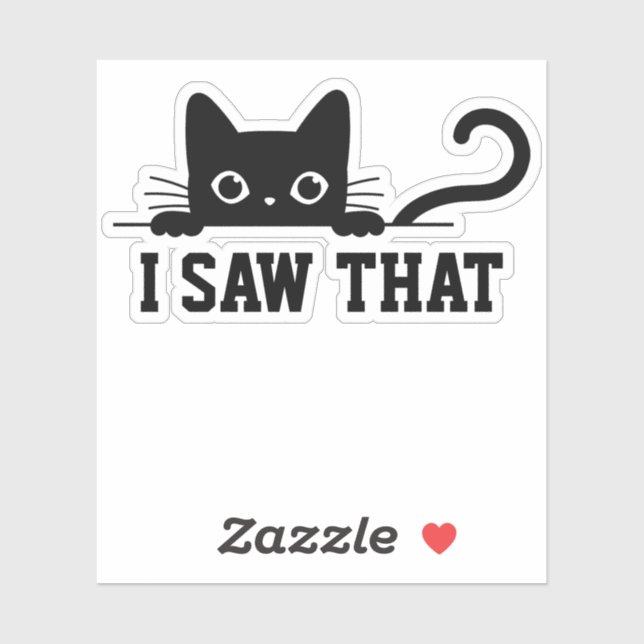 Personalised Cat Meme Sticker, I saw that (Sheet)