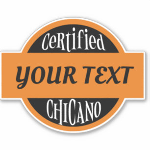Personalised Certified Chicano Car Decal Sticker