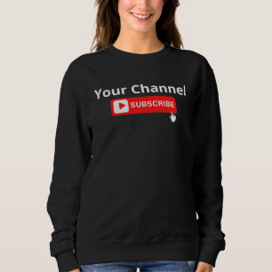 Personalised Channel Subscribe Sweatshirt